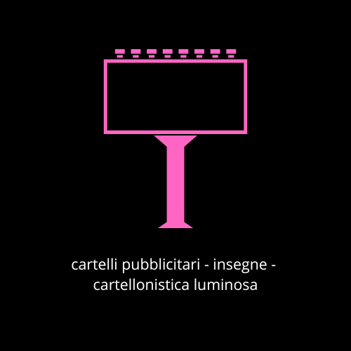 cartelli insegne cartellonistica luminosa